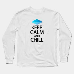 Keep calm and chill Long Sleeve T-Shirt